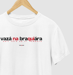 VAZÁ NA BRAQUIÁRA – Camiseta Algodão 30.1 (Cores Claras – Masculina e Feminina) - loja online