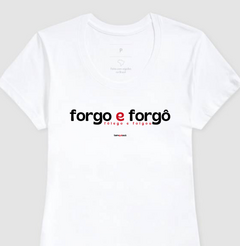 FORGO E FORGÔ – Camiseta Algodão 30.1 (Cores Claras – Masculina e Feminina)