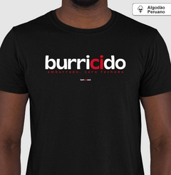 BURRICIDO – Camiseta Algodão Peruano (Cores Escuras – Masculina e Feminina) - Tem Qui Usá