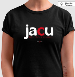 JACU – Camiseta Algodão Peruano (Cores Escuras – Masculina e Feminina) - Tem Qui Usá