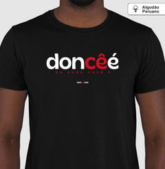 DONCÊÉ – Camiseta Algodão Peruano (Cores Escuras – Masculina e Feminina) - Tem Qui Usá