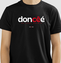 Imagem do DONCÊÉ – Camiseta Algodão 30.1 (Cores Escuras – Masculina e Feminina)
