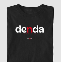 Imagem do DENDA – Camiseta Algodão 30.1 (Cores Escuras – Masculina e Feminina)
