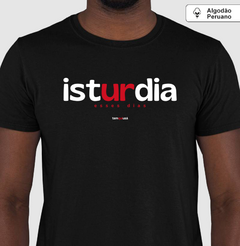 ISTURDIA – Camiseta Algodão Peruano (Cores Escuras – Masculina e Feminina) - Tem Qui Usá