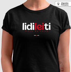 LIDILEITI – Camiseta Algodão Peruano (Cores Escuras – Masculina e Feminina) - Tem Qui Usá