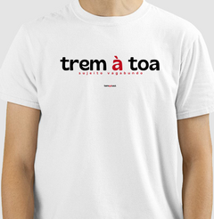 TREM À TOA – Camiseta Algodão 30.1 (Cores Claras – Masculina e Feminina)