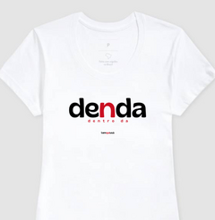 DENDA – Camiseta Algodão 30.1 (Cores Claras – Masculina e Feminina)