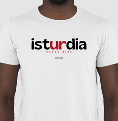 ISTURDIA – Camiseta Algodão 30.1 (Cores Claras – Masculina e Feminina)