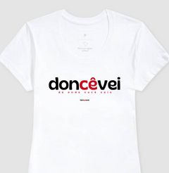 DONCÊVEI – Camiseta Algodão 30.1 (Cores Claras – Masculina e Feminina)