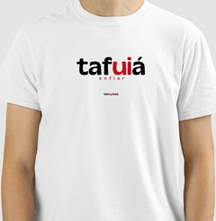 TAFUIÁ – Camiseta Algodão 30.1 (Cores Claras – Masculina e Feminina)