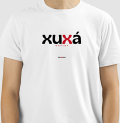 XUXÁ – Camiseta Algodão 30.1 (Cores Claras – Masculina e Feminina)