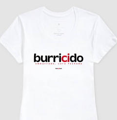 BURRICIDO – Camiseta Algodão 30.1 (Cores Claras – Masculina e Feminina)