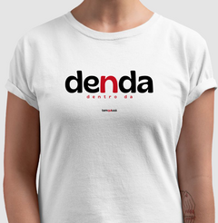 DENDA – Camiseta Algodão 30.1 (Cores Claras – Masculina e Feminina) na internet