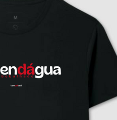 ZÉ DENDÁGUA – Camiseta Algodão 30.1 (Cores Escuras – Masculina e Feminina)
