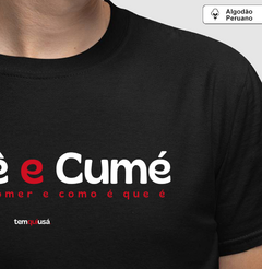 CUMÊ E CUMÉ – Camiseta Algodão Peruano (Cores Escuras – Masculina e Feminina) - loja online