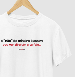 Não de Mineiro Camiseta Algodão 30.1 Cores Claras