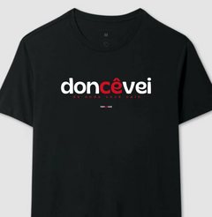 DONCÊVEI – Camiseta Algodão 30.1 (Cores Escuras – Masculina e Feminina) na internet