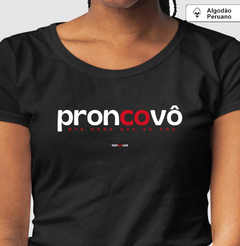 Imagem do PRONCOVÔ – Camiseta Algodão Peruano (Cores Escuras – Masculina e Feminina)