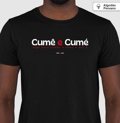 Imagem do CUMÊ E CUMÉ – Camiseta Algodão Peruano (Cores Escuras – Masculina e Feminina)