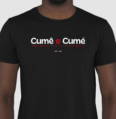 CUMÊ E CUMÉ – Camiseta Algodão 30.1 (Cores Escuras – Masculina e Feminina) - comprar online