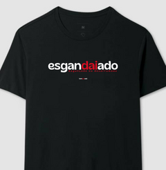ESGANDAIADO – Camiseta Algodão 30.1 (Cores Escuras – Masculina e Feminina) na internet
