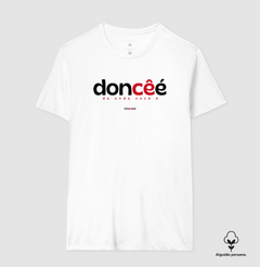 Imagem do DONCÊÉ – Camiseta Algodão Peruano (Branca – Masculina e Feminina)