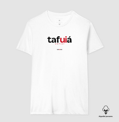 TAFUIÁ – Camiseta Algodão Peruano (Branca – Masculina e Feminina) - loja online