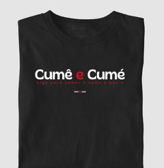 CUMÊ E CUMÉ – Camiseta Algodão 30.1 (Cores Escuras – Masculina e Feminina) na internet