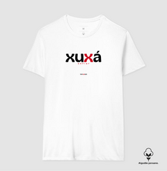 XUXÁ – Camiseta Algodão Peruano (Branca – Masculina e Feminina) - loja online