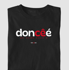 DONCÊÉ – Camiseta Algodão 30.1 (Cores Escuras – Masculina e Feminina) na internet