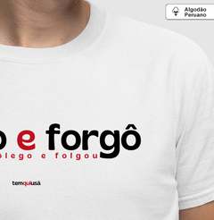 FORGO E FORGÔ – Camiseta Algodão Peruano (Branca – Masculina e Feminina) - loja online