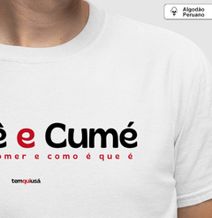 CUMÊ E CUMÉ – Camiseta Algodão Peruano (Branca – Masculina e Feminina) - loja online