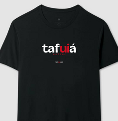 TAFUIÁ – Camiseta Algodão 30.1 (Cores Escuras – Masculina e Feminina) na internet
