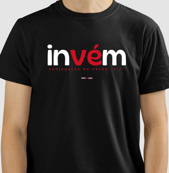 INVÉM – Camiseta Algodão 30.1 (Cores Escuras – Masculina e Feminina) - Tem Qui Usá