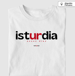Imagem do ISTURDIA – Camiseta Algodão Peruano (Branca – Masculina e Feminina)
