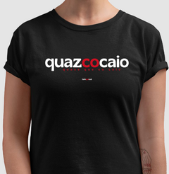 QUAZCOCAIO – Camiseta Algodão 30.1 (Cores Escuras – Masculina e Feminina) - Tem Qui Usá