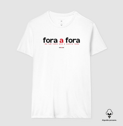 Imagem do FORA A FORA – Camiseta Algodão Peruano (Branca – Masculina e Feminina)