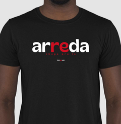 ARREDA – Camiseta Algodão 30.1 (Cores Escuras – Masculina e Feminina) - Tem Qui Usá