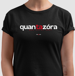 QUANTAZÓRA – Camiseta Algodão 30.1 (Cores Escuras – Masculina e Feminina) - Tem Qui Usá