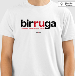 Imagem do BIRRUGA – Camiseta Algodão Peruano (Branca – Masculina e Feminina)