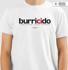 Imagem do BURRICIDO – Camiseta Algodão Peruano (Branca – Masculina e Feminina)