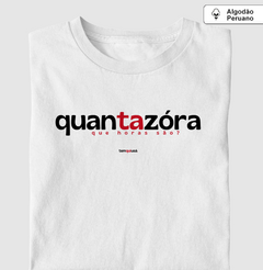 Imagem do QUANTAZÓRA – Camiseta Algodão Peruano (Branca – Masculina e Feminina)