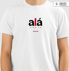 Imagem do ALÁ – Camiseta Algodão Peruano (Branca – Masculina e Feminina)