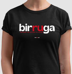 BIRRUGA – Camiseta Algodão 30.1 (Cores Escuras – Masculina e Feminina) - Tem Qui Usá