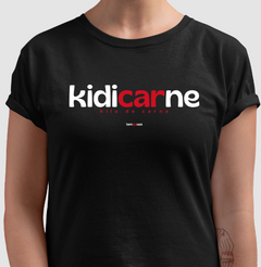 KIDICARNE – Camiseta Algodão 30.1 (Cores Escuras – Masculina e Feminina) - Tem Qui Usá