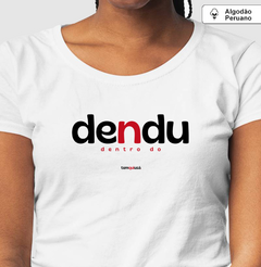 Imagem do DENDU – Camiseta Algodão Peruano (Branca – Masculina e Feminina)