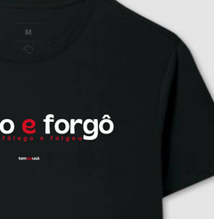 FORGO E FORGÔ – Camiseta Algodão 30.1 (Cores Escuras – Masculina e Feminina) - loja online