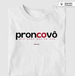 Imagem do PRONCOVÔ – Camiseta Algodão Peruano (Branca – Masculina e Feminina)