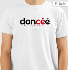 DONCÊÉ – Camiseta Algodão Peruano (Branca – Masculina e Feminina) - loja online