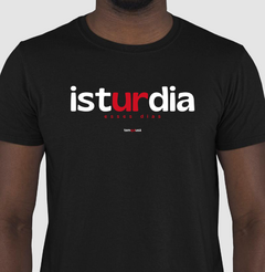 ISTURDIA – Camiseta Algodão 30.1 (Cores Escuras – Masculina e Feminina) - Tem Qui Usá